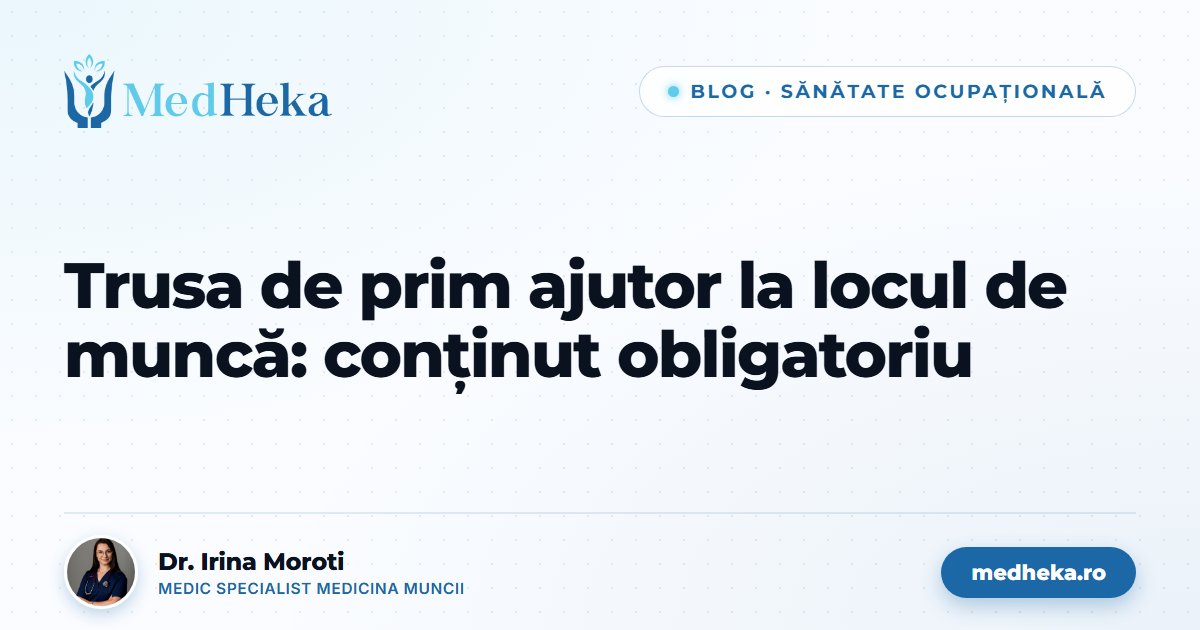 trusa-prim-ajutor-continut-obligatoriu-medheka.jpg